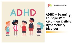 ADHD - Learning To Cope With Attention Deficit Hyperactivity Disorder