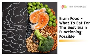 Brain Food - What To Eat For The Best Brain Functioning Possible