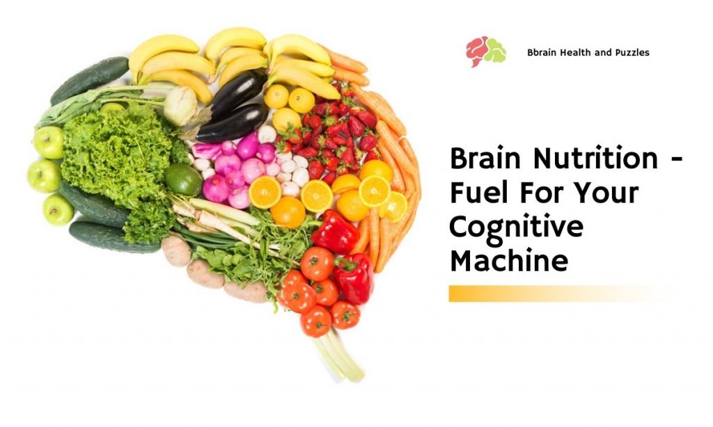 What Is The Primary Source Of Fuel For The Brain Brain Nutrition - Fuel For Your Cognitive Machine | Brain Health and