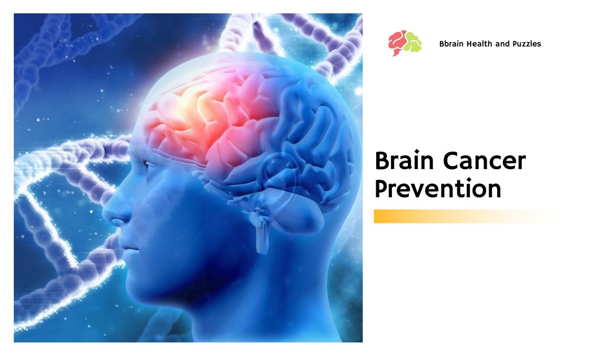 Brain Cancer Prevention
