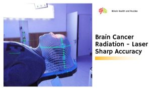 Brain Cancer Radiation - Laser Sharp Accuracy