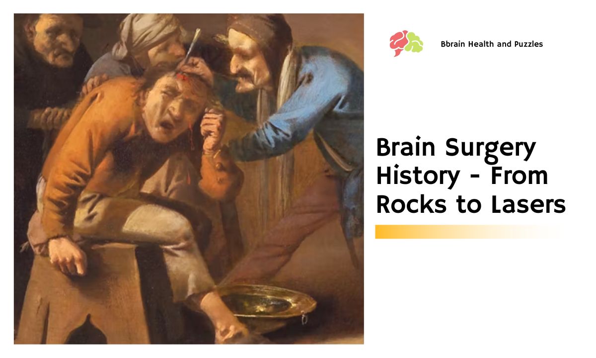 Brain Surgery History – From Rocks to Lasers