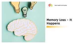 Memory Loss - It Happens