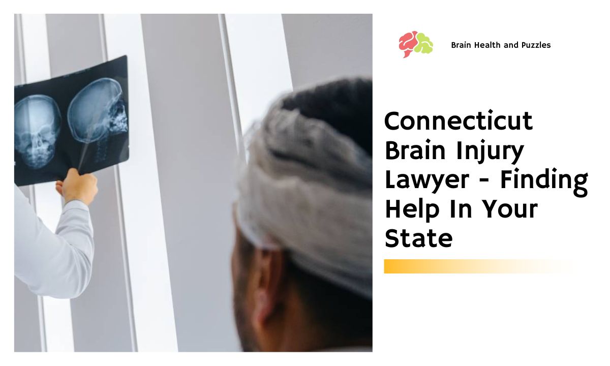 Connecticut Brain Injury Lawyer - Finding Help In Your State