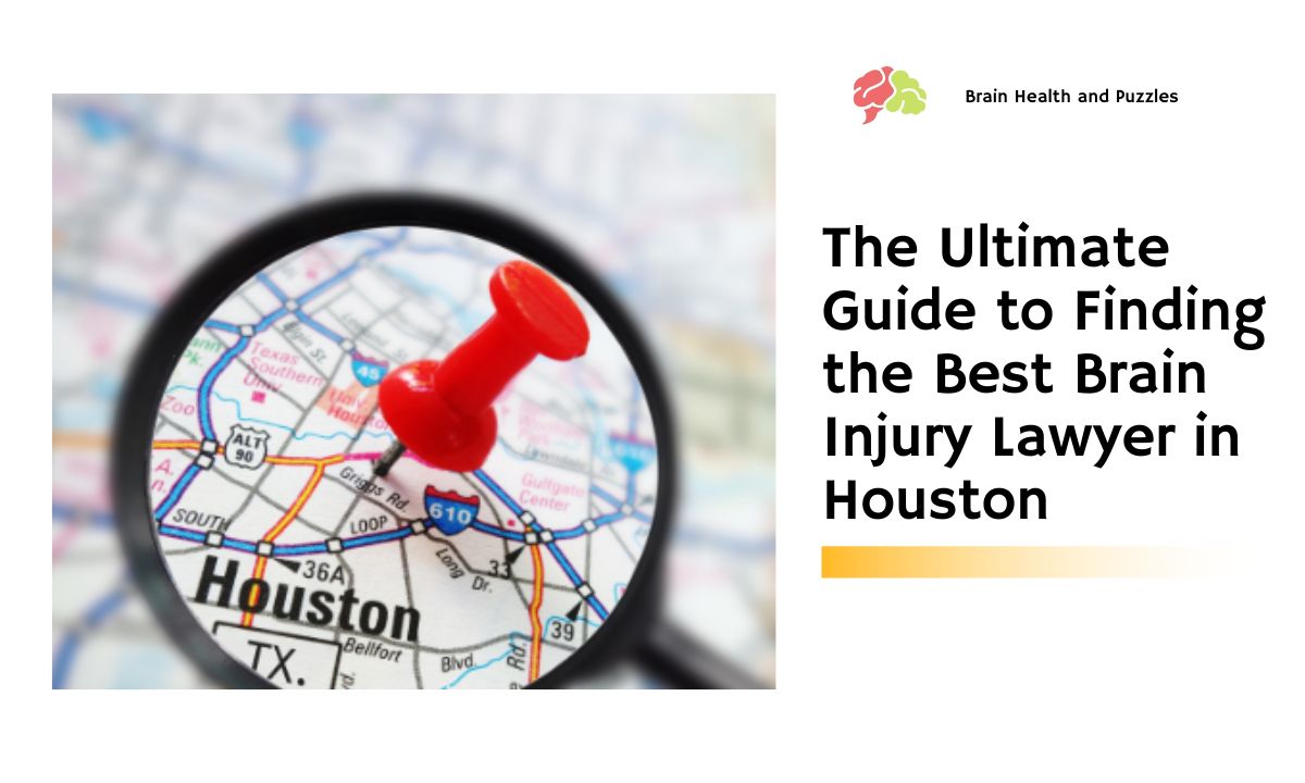 The Ultimate Guide to Finding the Best Brain Injury Lawyer in Houston