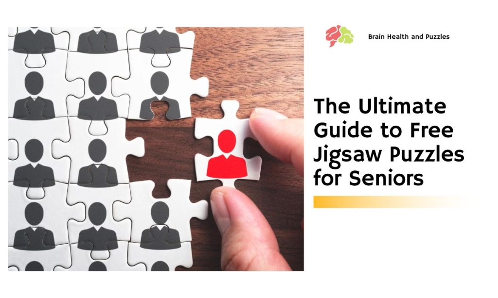 The Ultimate Guide to Free Jigsaw Puzzles for Seniors The Ultimate Guide to Free Jigsaw Puzzles for Seniors