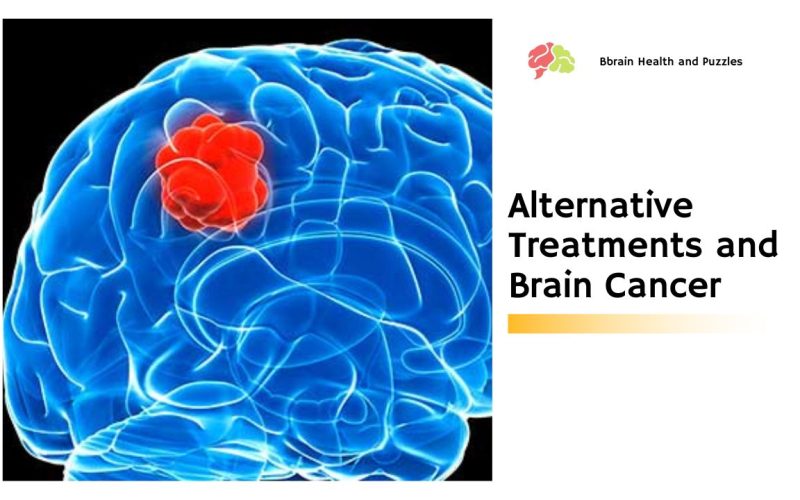 Alternative Treatments and Brain Cancer