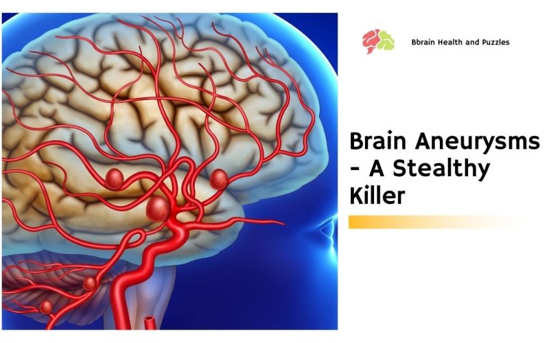 Brain Aneurysms – A Stealthy Killer