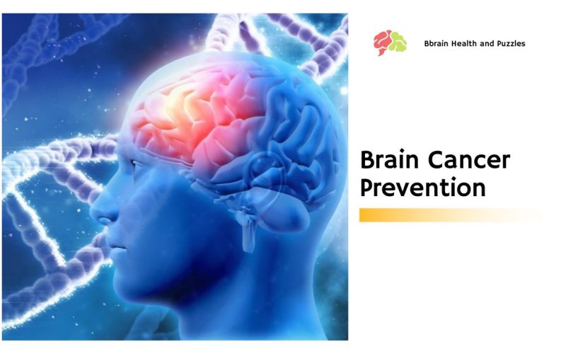 Brain Cancer Prevention: Reducing the Risks through Lifestyle Choices