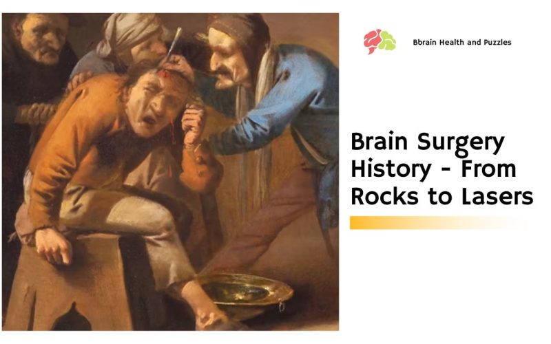 Brain Surgery History – From Rocks to Lasers
