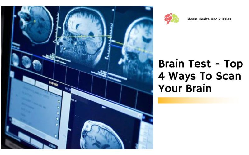 Brain Test – Top 4 Ways To Scan Your Brain
