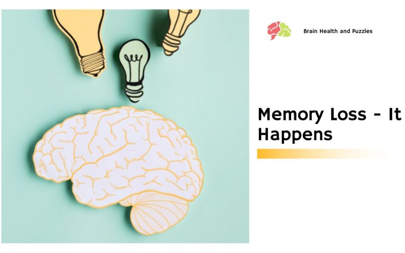 Memory Loss – It Happens