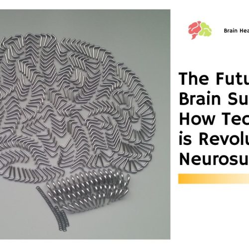 The Future of Brain Surgery: How Technology is Revolutionizing Neurosurgery