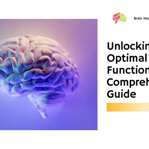 Unlocking Optimal Brain Function: A Comprehensive Guide